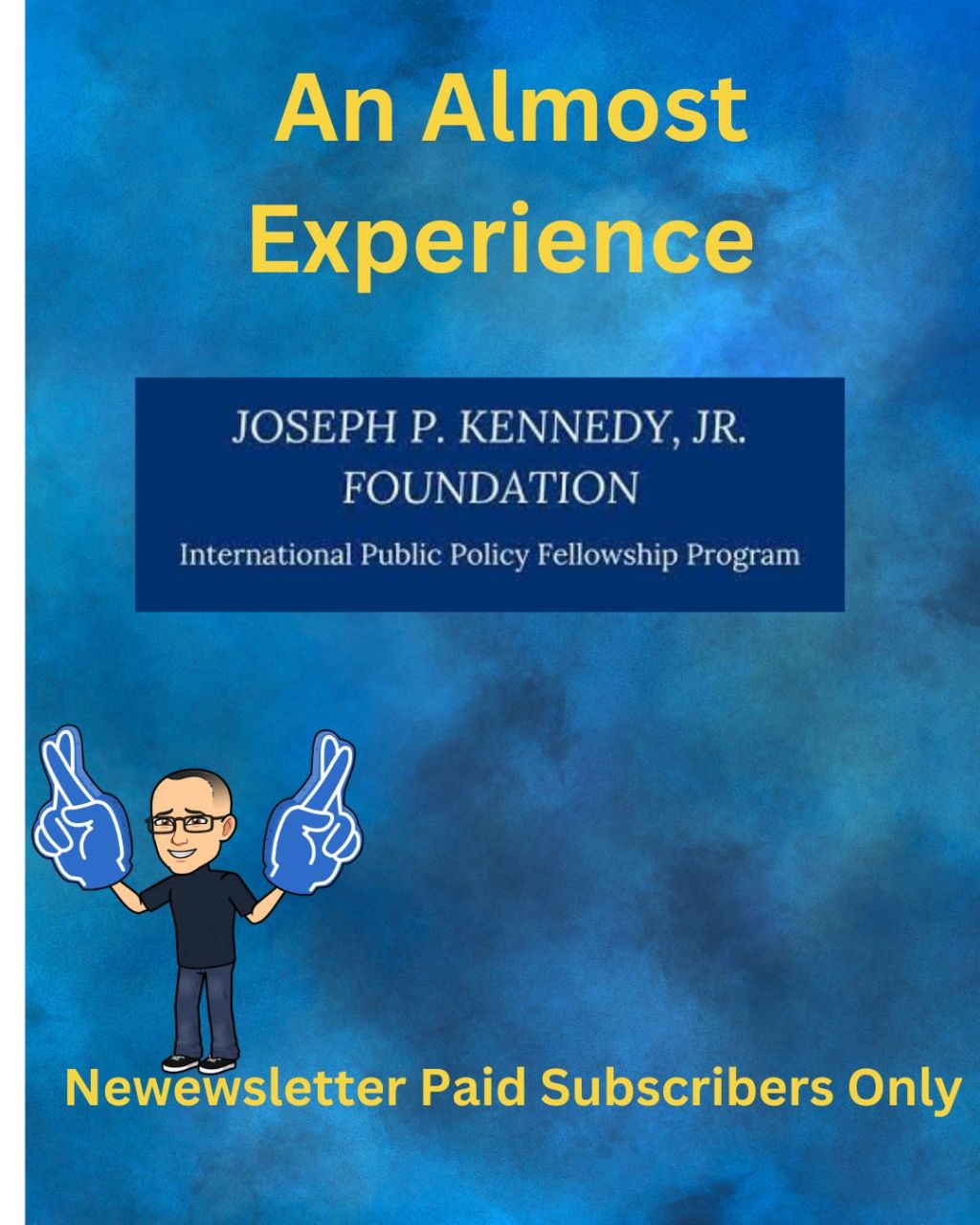 An Almost Experience